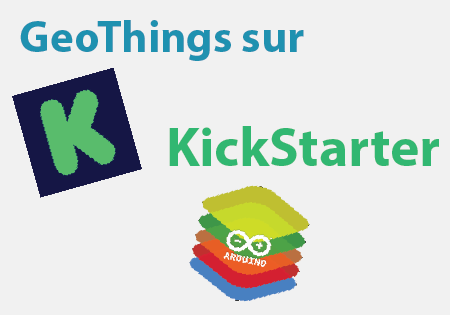 Un outil pour vos projets connectés, GeoThings sur KickStarter