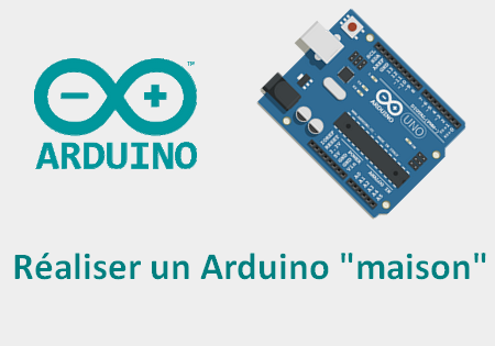 Réaliser un Arduino « maison »